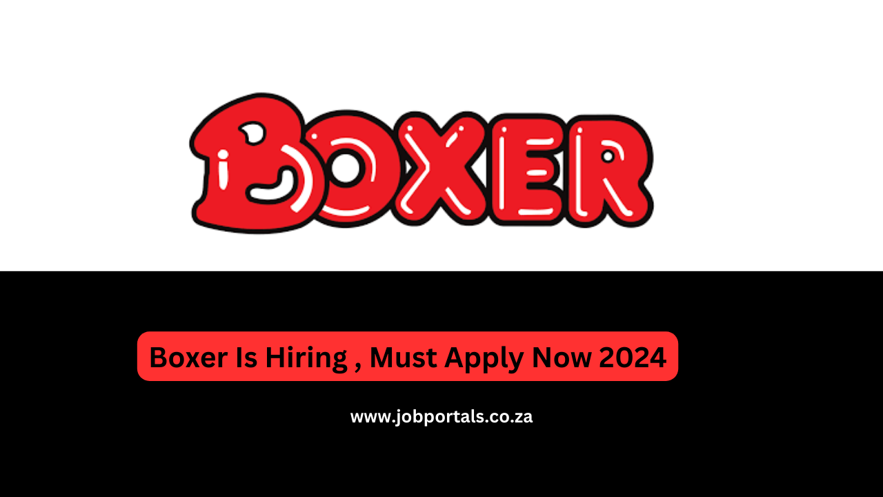 Boxer Is Hiring , Must Apply Now 2024