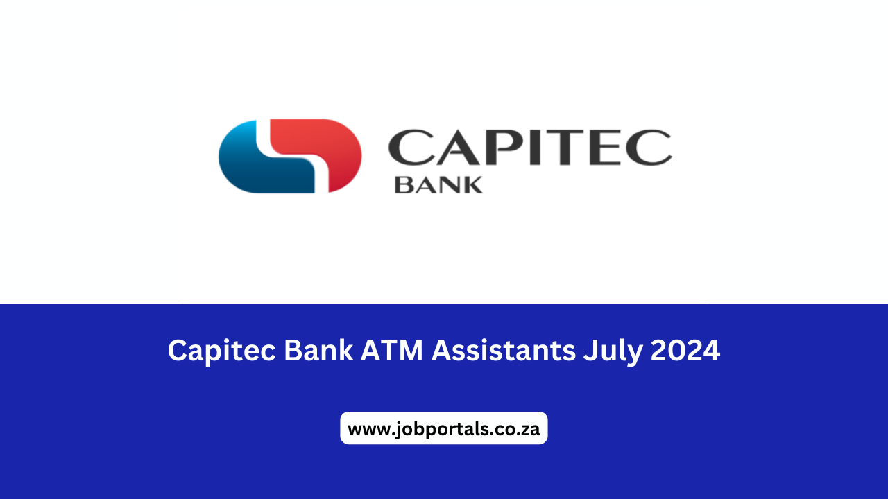 Capitec Bank ATM Assistants July 2024