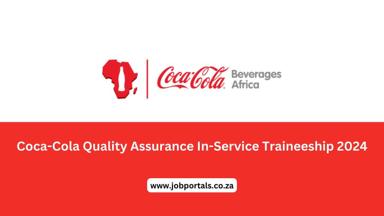 Coca-Cola Quality Assurance In-Service Traineeship 2024