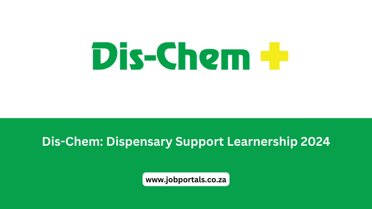 Dis-Chem: Dispensary Support Learnership 2024