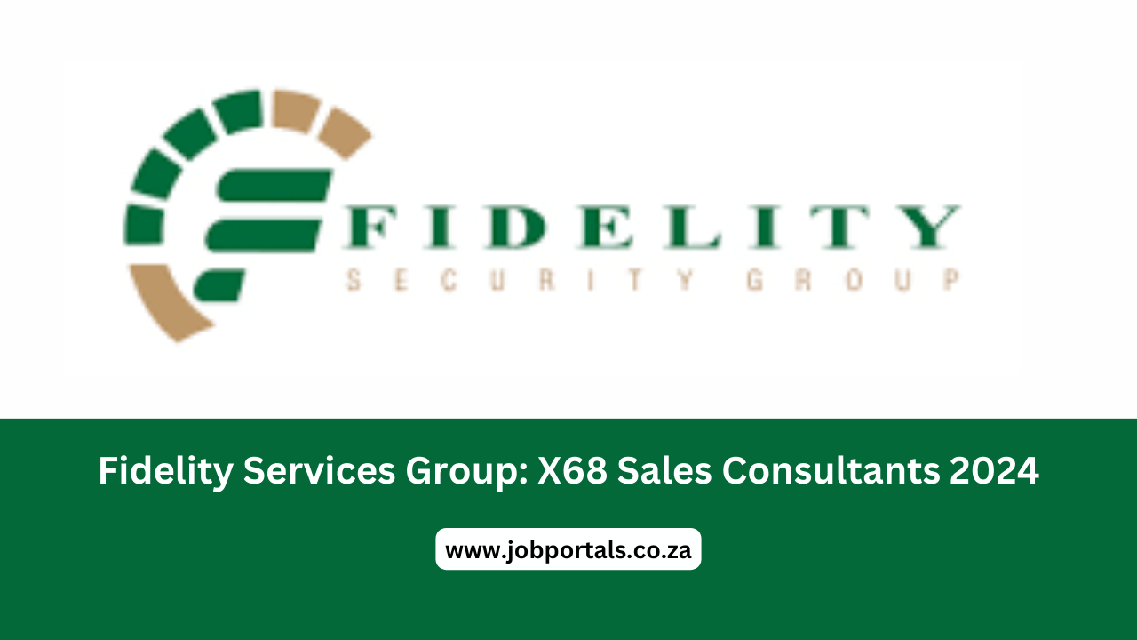 Fidelity Services Group: X68 Sales Consultants 2024