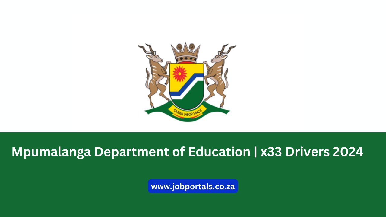 Mpumalanga Department of Education | x33 Drivers 2024