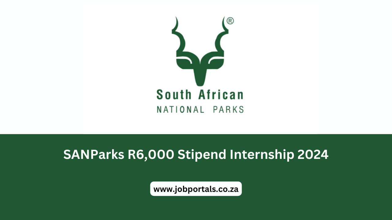 SANParks R6,000 Stipend Internship 2024