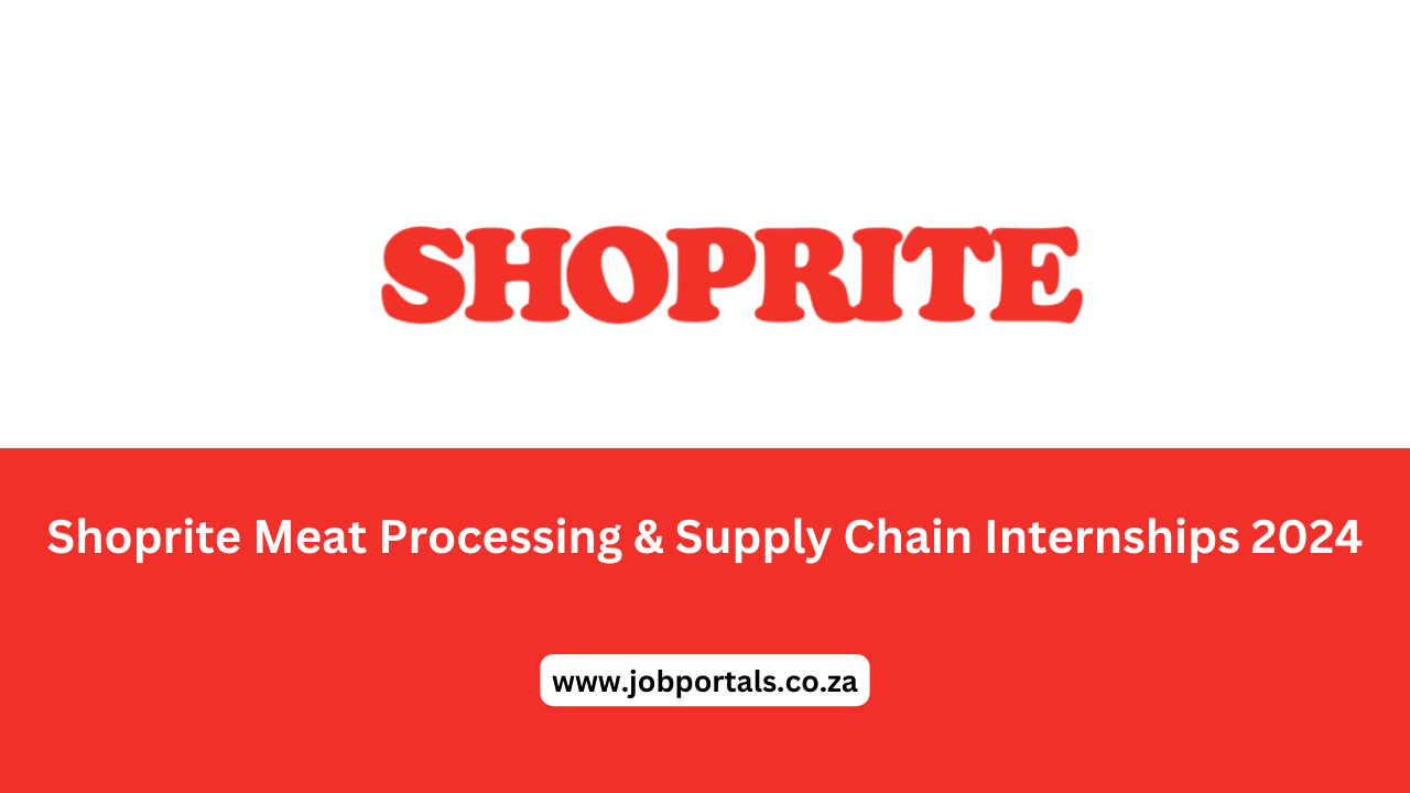 Shoprite Meat Processing & Supply Chain Internships 2024