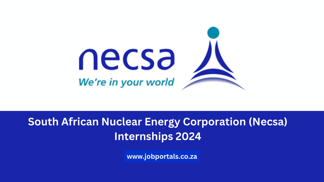 South African Nuclear Energy Corporation (Necsa) Internships 2024